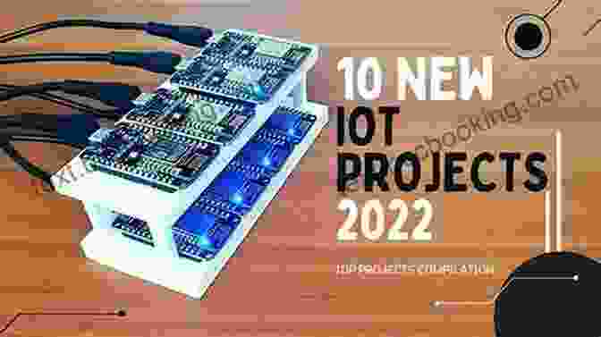 A Collection Of IoT Project Ideas For Beginners Building The Internet Of Things: Implement New Business Models Disrupt Competitors Transform Your Industry