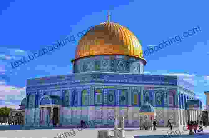 A Panoramic View Of The Golden Dome Of The Rock Pilgrimage Sciences And Sufism Islamic Art In The West Bank And Gaza (Islamic Art In The Mediterranean)