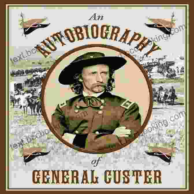 An Autobiography Of General Custer Book Cover An Autobiography Of General Custer