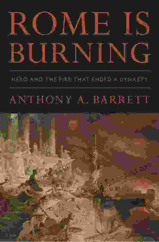 Author Rome Is Burning: Nero And The Fire That Ended A Dynasty (Turning Points In Ancient History 9)