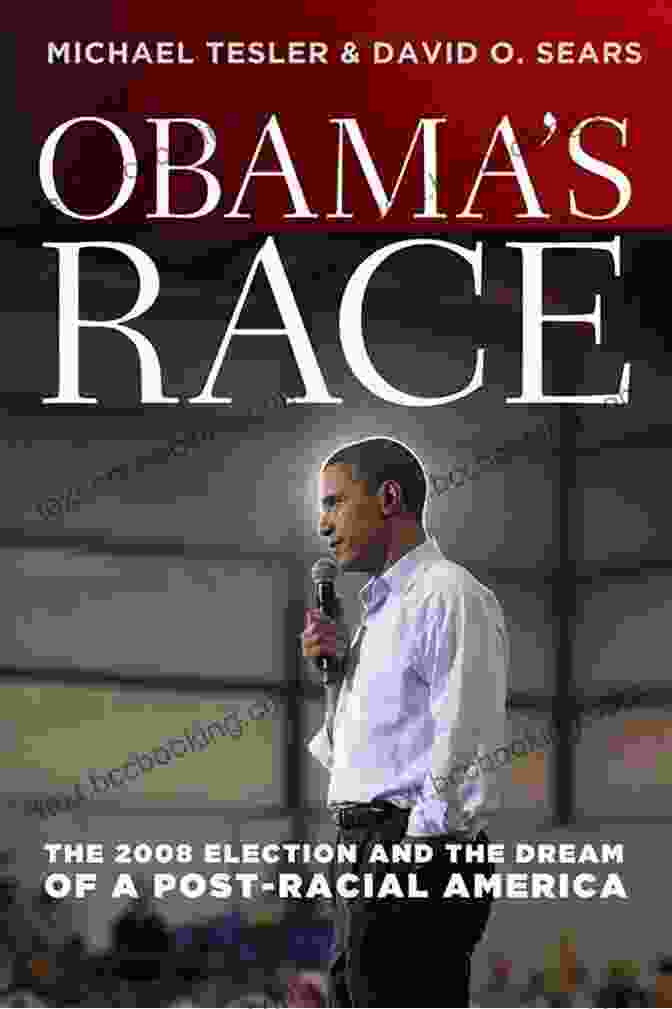 Barack Obama And The Politics Of Race In America Book Cover The Black Presidency: Barack Obama And The Politics Of Race In America