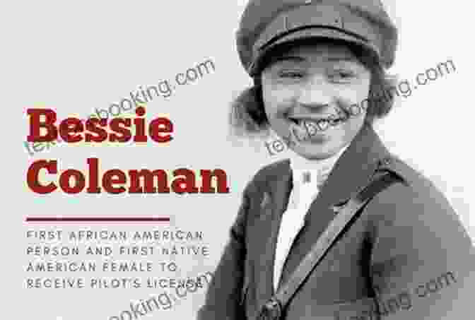 Bessie Coleman, The First African American And Native American Woman To Earn A Pilot's License, Exuding Confidence And Determination. Amelia Earhart: Courage In The Sky (Women Of Our Time)
