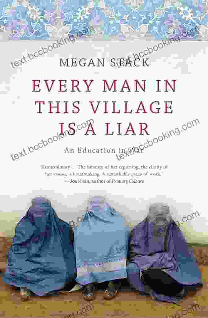 Book Cover: Every Man In This Village Is A Liar Every Man In This Village Is A Liar: An Education In War