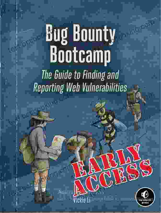 Book Cover For The Guide To Finding And Reporting Web Vulnerabilities Bug Bounty Bootcamp: The Guide To Finding And Reporting Web Vulnerabilities