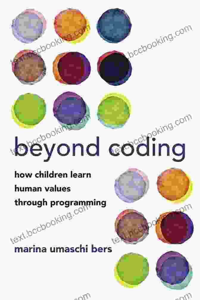 Book Cover: How Children Learn Human Values Through Programming Beyond Coding: How Children Learn Human Values Through Programming
