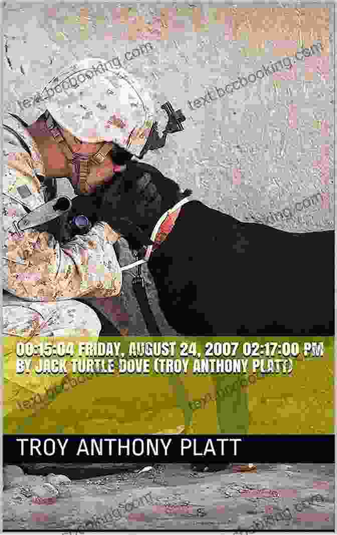 Book Cover Of 00:14:47 Friday August 10 2007 12:23:01 AM By JACK TURTLE DOVE (Troy Anthony Platt)