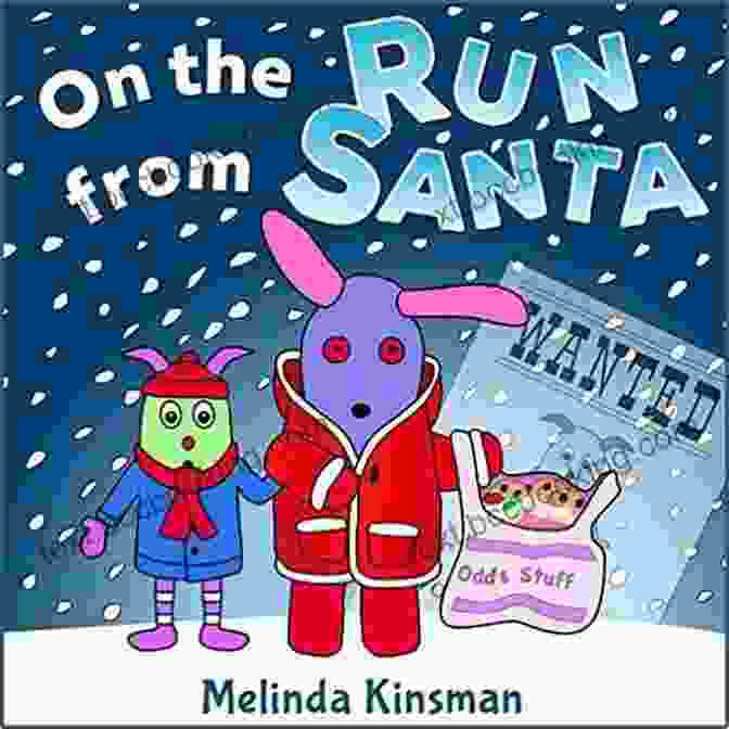 Book Cover Of 'On The Run From Santa' On The Run From Santa: Read Aloud Christmas Story For Kids Aged 3 6 (Top Of The Wardrobe Gang Picture 7)