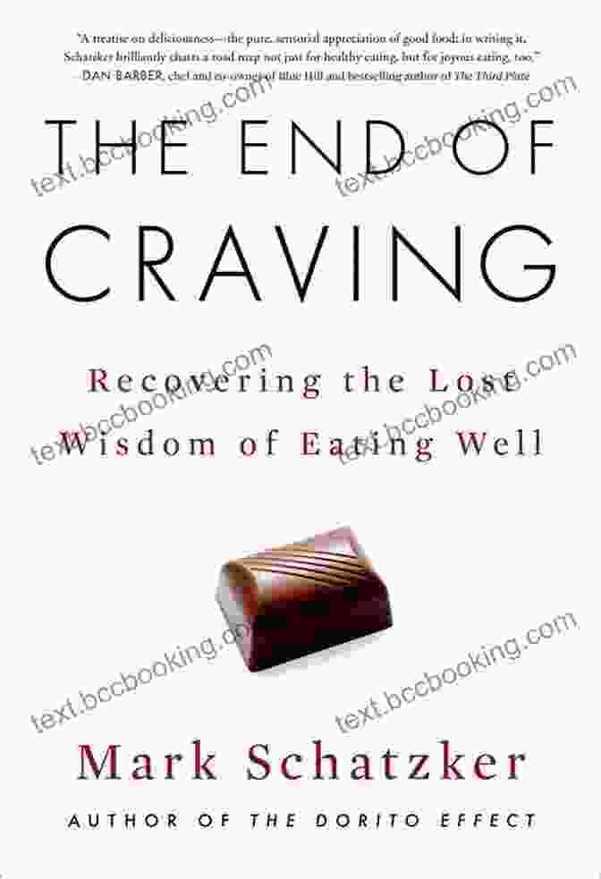 Book Cover Of Recovering The Lost Wisdom Of Eating Well The End Of Craving: Recovering The Lost Wisdom Of Eating Well