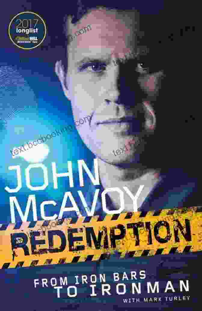 Book Cover Of Redemption From Iron Bars To Ironman Featuring A Muscular Man In An Orange Prison Uniform And An Ironman Suit Redemption: From Iron Bars To Ironman