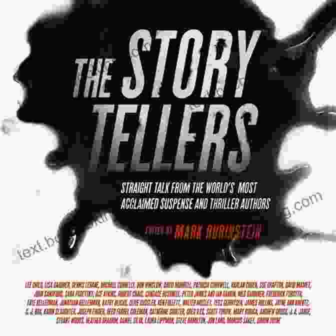 Book Cover Of The Storytellers: Straight Talk From The World S Most Acclaimed Suspense Thriller Authors