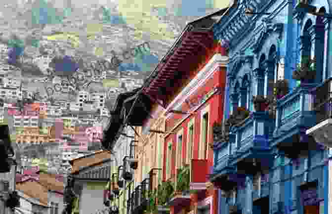 Charming Colonial Architecture And Vibrant Street Life In The Heart Of Quito, Ecuador's Capital City. Let S Look At Ecuador (Let S Look At Countries)