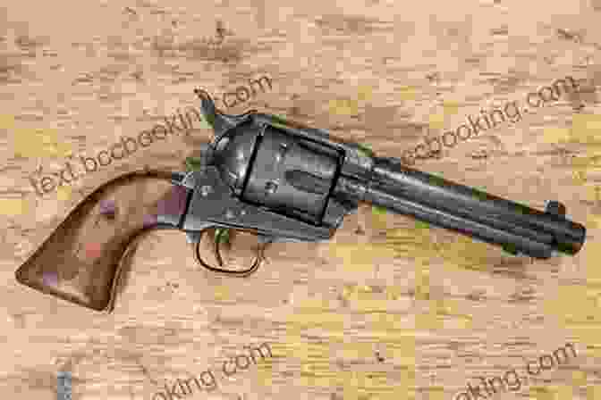 Colt Single Action Revolver Colt Single Action: From Patersons To Peacemakers