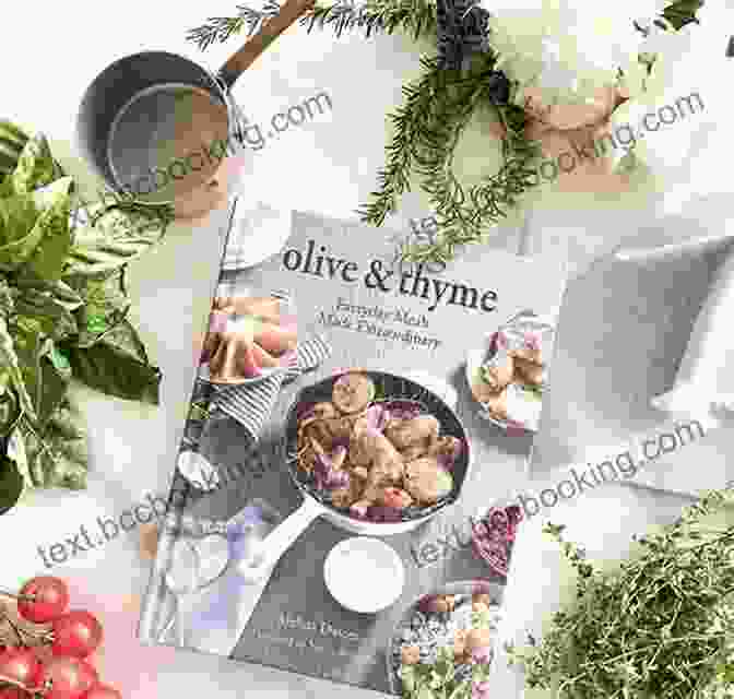 Cover Of The Olive Thyme Cookbook, Featuring A Vibrant Display Of Fresh Herbs, Vegetables, And Spices Olive Thyme: Everyday Meals Made Extraordinary