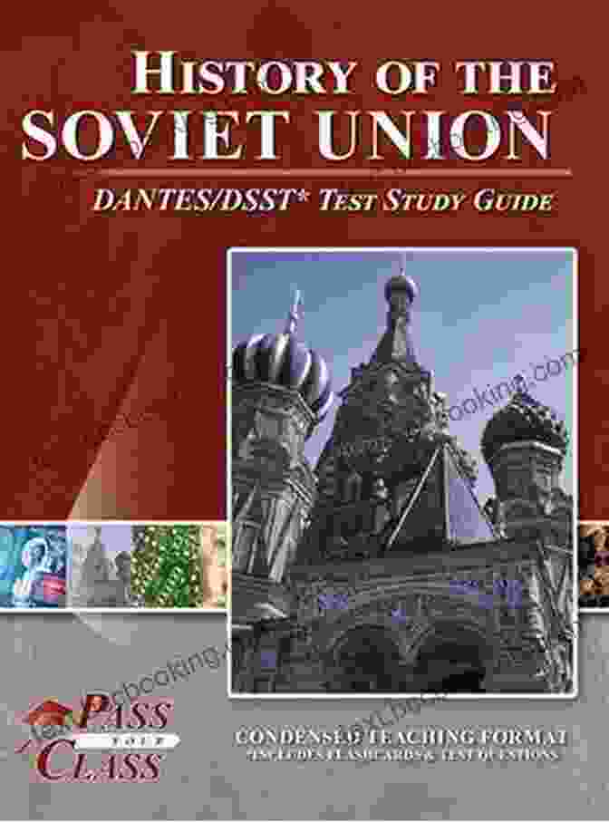 DSST History Of The Soviet Union Exam Guide Master The DSST History Of The Soviet Union Exam