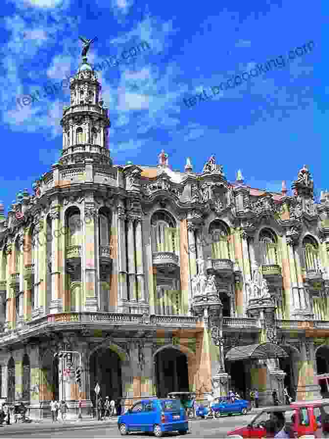 Gran Teatro De La Habana, A Beautiful And Historic Opera House In Havana, Cuba 14 Top Tourist Attractions In Havana