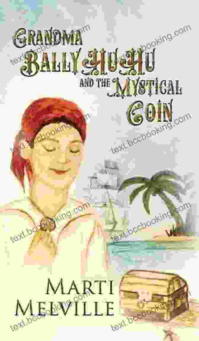 Grandma Ballyhuhu And The Mystical Coin Book Cover Grandma BalllyHuHu: And The Mystical Coin (Grandma BallyHuHu Series)