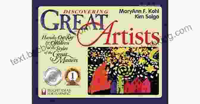 Hands On Art For Children In The Styles Of The Great Masters: Bright Ideas For Nurturing Young Artists Discovering Great Artists: Hands On Art For Children In The Styles Of The Great Masters (Bright Ideas For Learning 5)