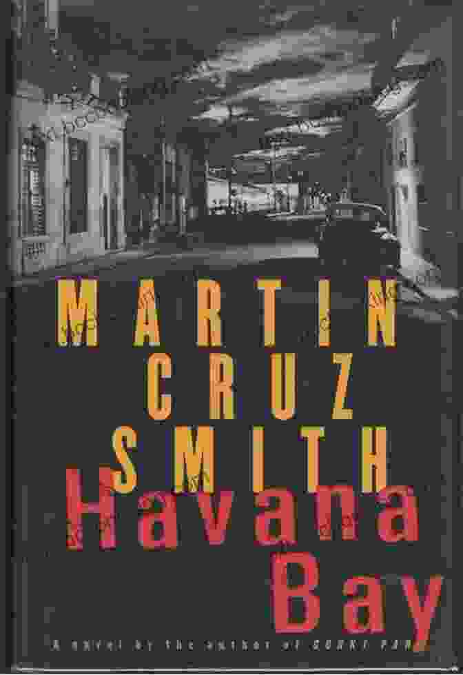 Havana Bay Book Cover By Martin Cruz Smith Havana Bay: An Arkady Renko Novel (Arkady Renko 4)