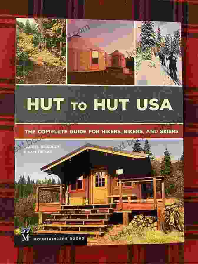 Hut To Hut USA Book Cover Hut To Hut USA: The Complete Guide For Hikers Bikers And Skiers
