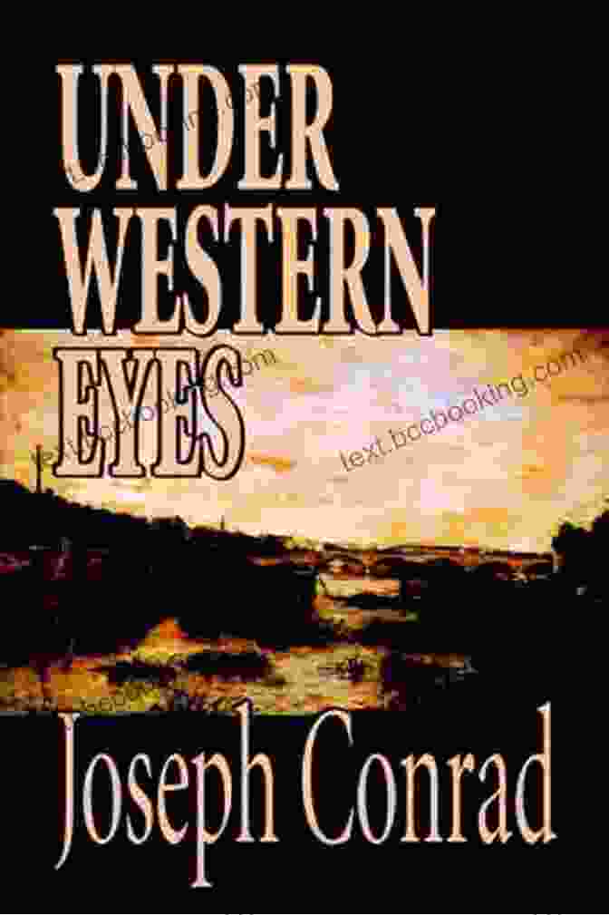 Joseph Conrad's Under Western Eyes Novel Cover The Dawn Watch: Joseph Conrad In A Global World