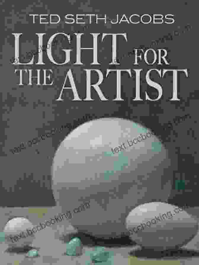 Light For The Artist Dover Art Instruction Book Cover Featuring A Painting Of A Woman In A White Dress, With Dramatic Lighting And Shadows Light For The Artist (Dover Art Instruction)