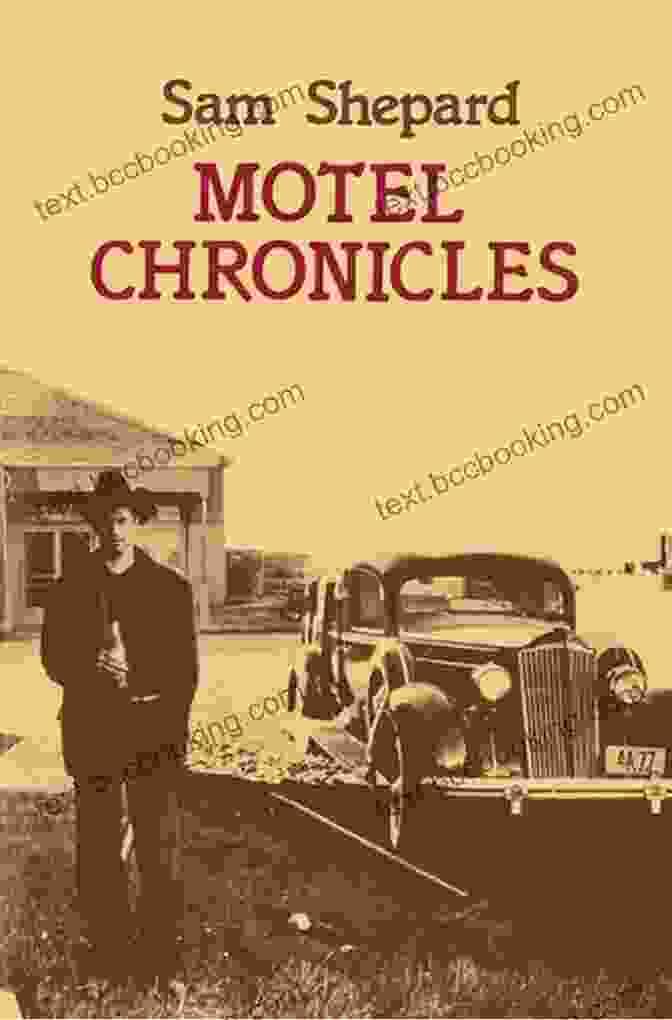 Motel Chronicles By Sam Shepard, Featuring A Black And White Image Of A Motel Sign Against A Desolate Landscape Motel Chronicles Sam Shepard