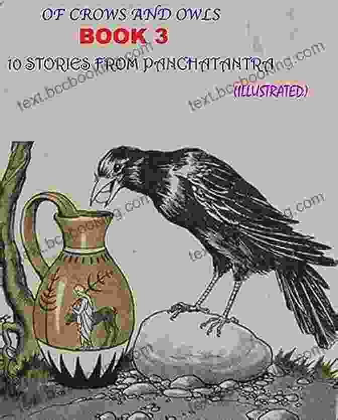 Of Crows And Owls Illustrated: 10 Stories From Panchatantra OF CROWS AND OWLS (ILLUSTRATED) (10 STORIES FROM PANCHATANTRA 3)