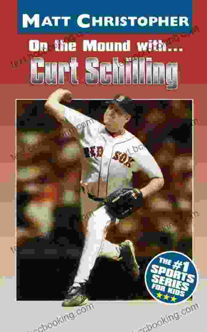 On The Mound With Curt Schilling Book Cover On The Mound With Curt Schilling (Matt Christopher)