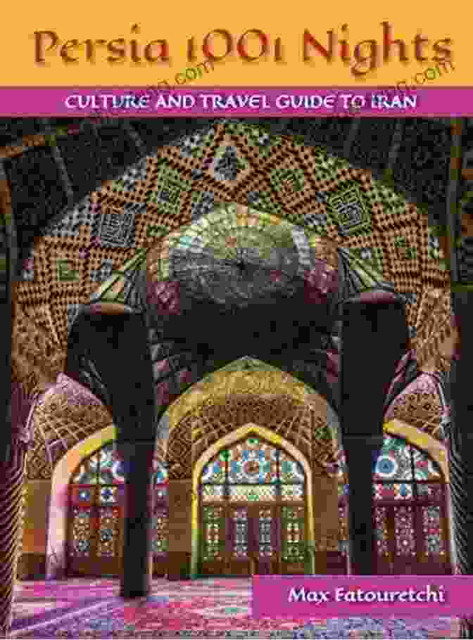 Persia: 1001 Nights Culture And Travel Guide To Iran Book Cover Persia 1001 Nights: Culture And Travel Guide To Iran