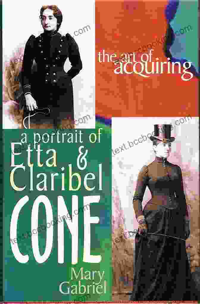 Portrait Of Etta And Claribel Cone By Alice B. Toklas, 1909 The Art Of Acquiring: A Portrait Of Etta And Claribel Cone