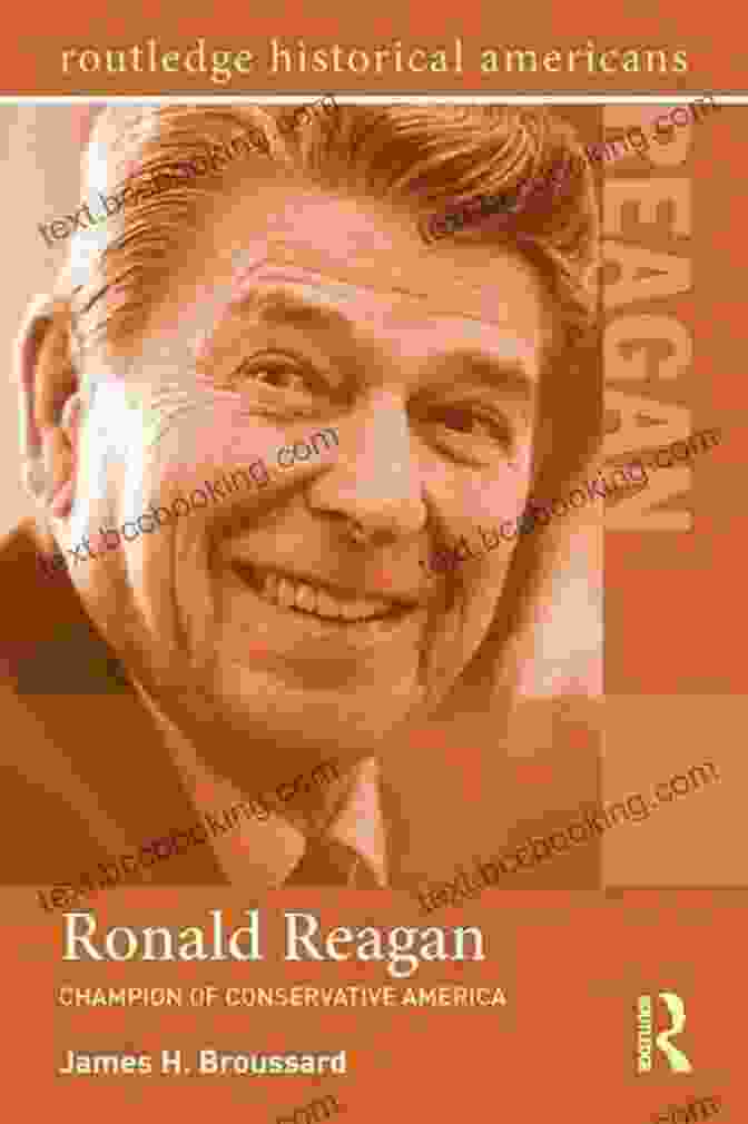 Ronald Reagan, Championing Conservatism George W Bush: The American Presidents Series: The 43rd President 2001 2009