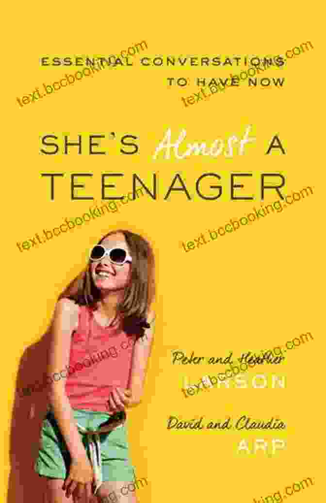 She Almost Teenager Book Cover She S Almost A Teenager: Essential Conversations To Have Now