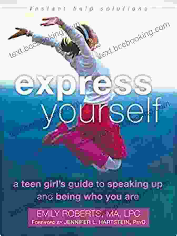 Teen Girl Guide To Speaking Up And Being Who You Are The Instant Help Solutions Express Yourself: A Teen Girl S Guide To Speaking Up And Being Who You Are (The Instant Help Solutions Series)
