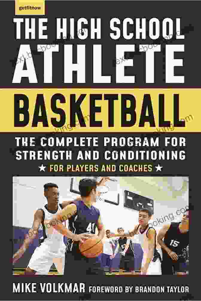 The Complete Fitness Program For Development And Conditioning Book Cover The High School Athlete: Basketball: The Complete Fitness Program For Development And Conditioning
