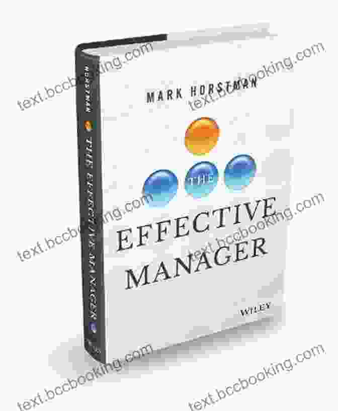 The Effective Manager By Mark Horstman The Effective Manager Mark Horstman