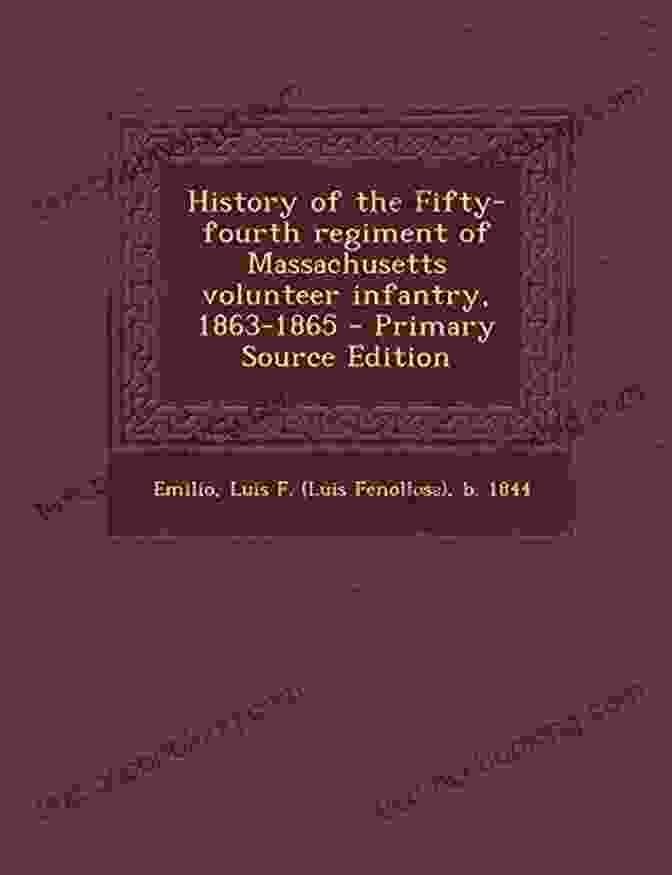 The Fifty Fourth Massachusetts Infantry Now Or Never : Fifty Fourth Massachusetts Infantry S War To End Slavery