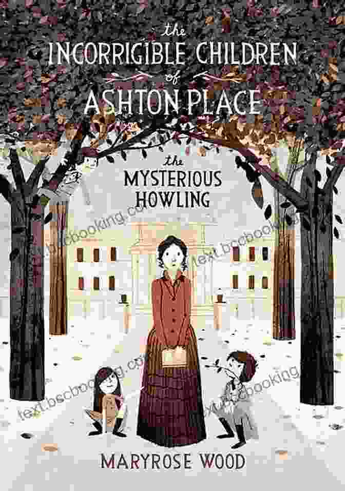 The Incorrigible Children Of Ashton Place, Penelope, And Alexander The Incorrigible Children Of Ashton Place: I: The Mysterious Howling