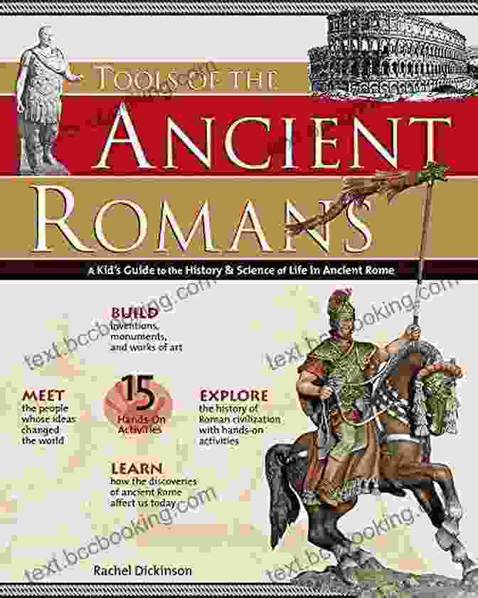 The Kid Guide To The History Science Of Life In Ancient Rome Build It Yourself Book Cover TOOLS OF THE ANCIENT ROMANS: A Kid S Guide To The History Science Of Life In Ancient Rome (Build It Yourself)