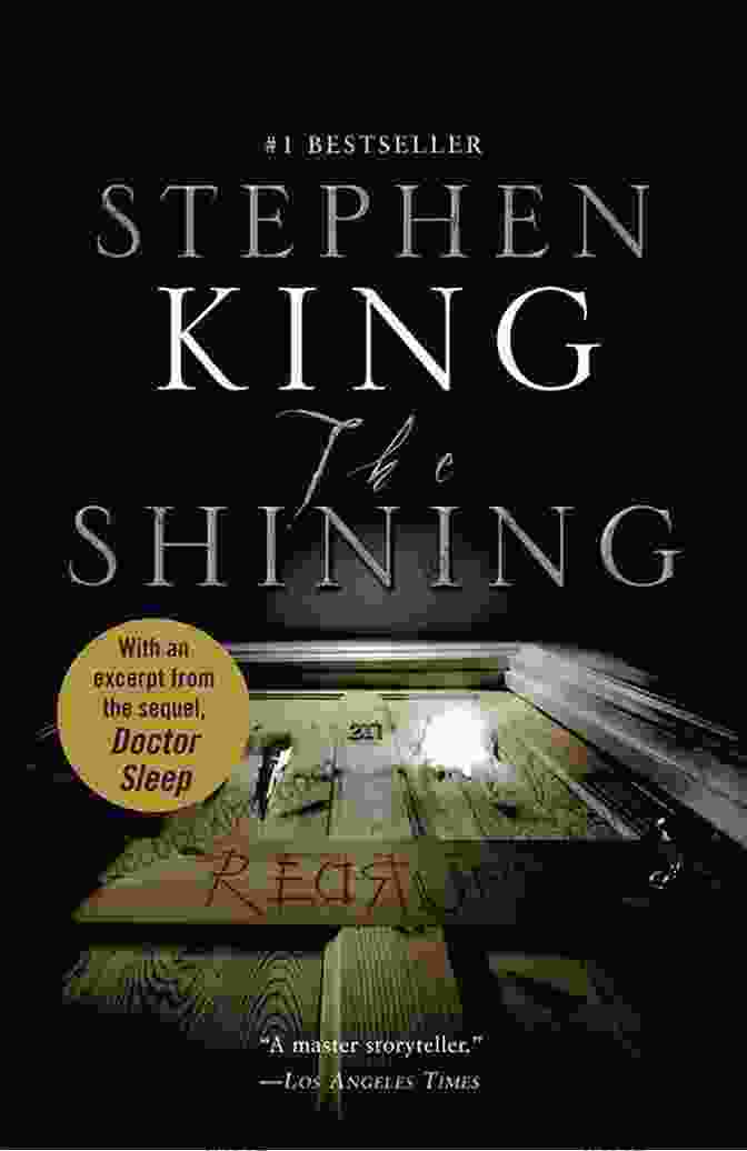 The Shining By Stephen King, A Captivating Novel That Will Grip You From The First Page To The Last, Leaving An Unforgettable Mark On Your Literary Journey. The Shining Stephen King