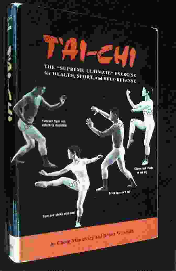 The Supreme Ultimate Exercise For Health Sport And Self Defense T Ai Chi: The Supreme Ultimate Exercise For Health Sport And Self Defense