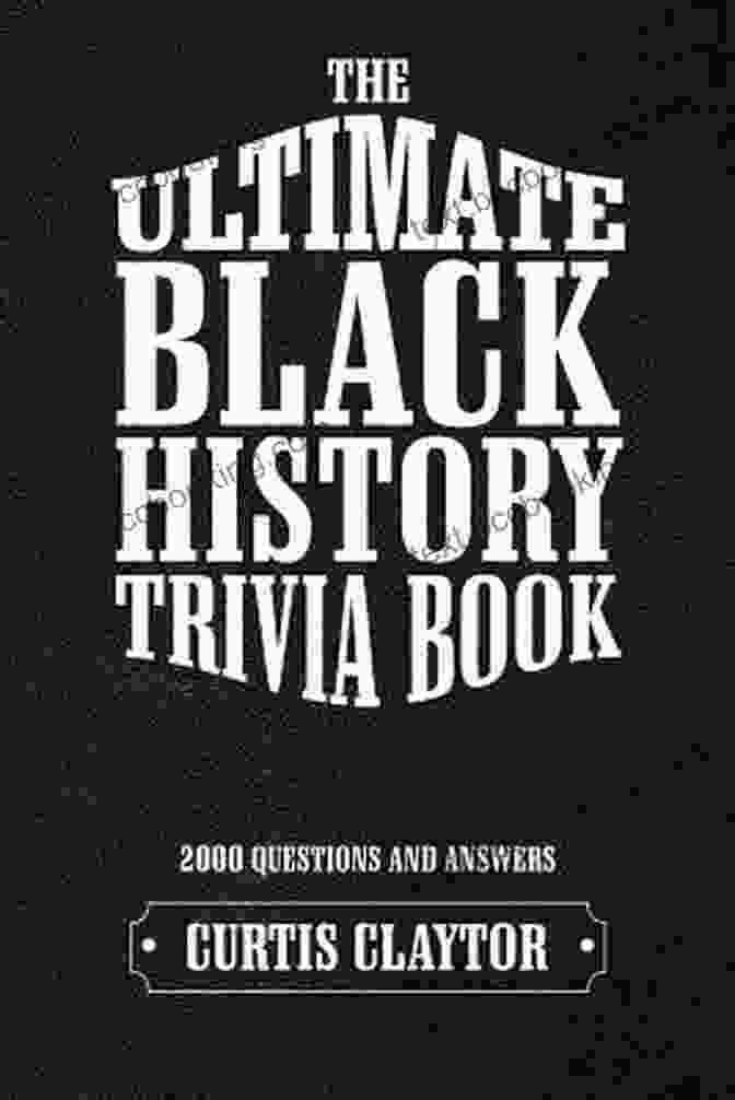The Ultimate Black History Trivia Book Cover The Ultimate Black History Trivia