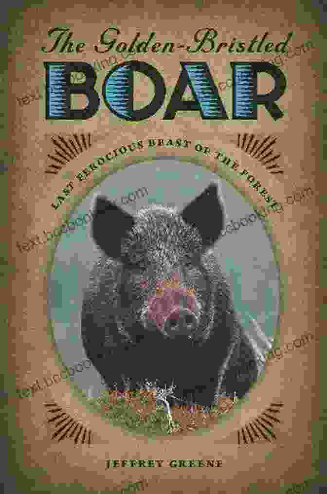 The Wild Boar Of Corbenic Book Cover Featuring A Majestic Wild Boar In A Mystical Forest The Wild Boar Of Corbenic: An Adventure In The Times Of King Arthur