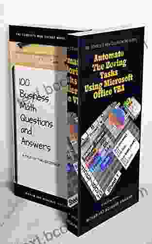 The Complete MBA Coursework Bundle 1 2 : 100 Business Math Questions Automate The Boring Tasks Using VBA (602 Non Fiction 4)
