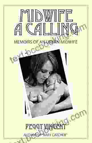 Midwife: A Calling (Memoirs Of An Urban Midwife 1)