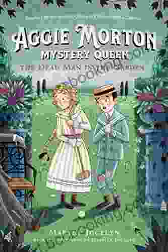 Aggie Morton Mystery Queen: The Dead Man In The Garden
