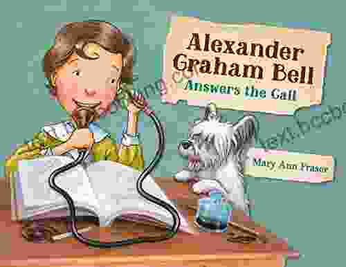 Alexander Graham Bell Answers The Call