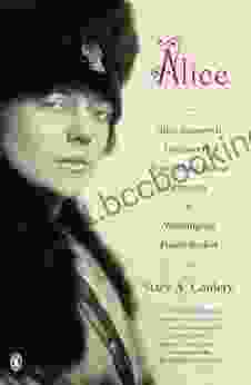 Alice: Alice Roosevelt Longworth From White House Princess To Washington Power Broker
