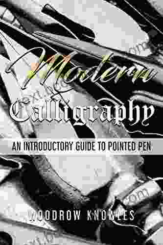 Modern Calligraphy: An Introductory Guide To Pointed Pen (Hand Lettering)