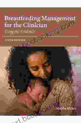 Breastfeeding Management For The Clinician: Using The Evidence