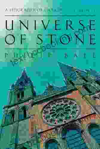 Universe Of Stone: Chartres Cathedral And The Invention Of The Gothic